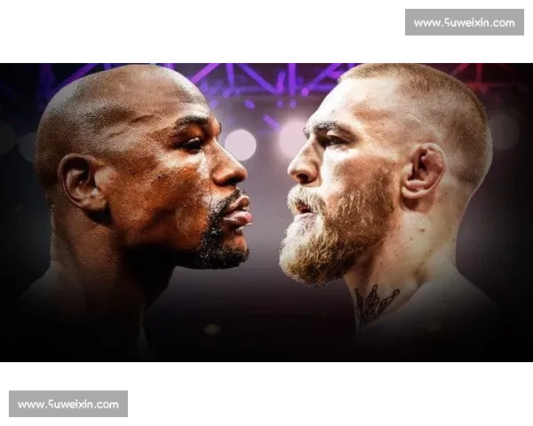 梅威瑟与麦格雷戈世纪对决背后的拳击盛宴与商业巨头角逐